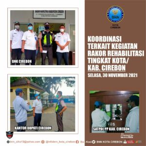 Koordinasi ke instansi di wilayah Kab. Cirebon terkait kegiatan Rakor Rehabilitasi tingkat Kota/Kab. Cirebon