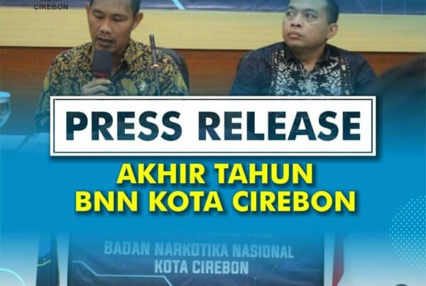 Press Release BNN Kota Cirebon Tahun 2022 Press Release BNN Kota Cirebon Tahun 2022