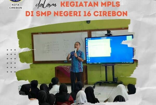Sosialisasi P4GN dalam kegiatan MPLS SMPN 16 Cirebon