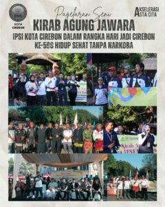 Pagelaran Seni Kirab Agung Jawara IPSI Kota Cirebon dalam rangka Hari Jadi Cirebon ke-598 Hidup Sehat Tanpa Narkoba