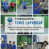 Turnamen Tenis Lapangan dalam rangka hidup sehat tanpa narkoba